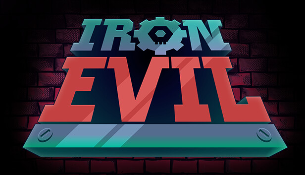 Capsule image of "IRON EVIL" which used RoboStreamer for Steam Broadcasting