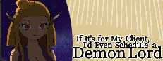 If It’s for My Client, I’d Even Schedule a Demon Lord