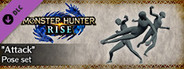 MONSTER HUNTER RISE - "Attack" pose set
