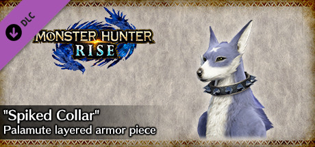 MONSTER HUNTER RISE - "Spiked Collar" Palamute layered armor piece banner image