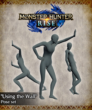 MONSTER HUNTER RISE - "Using the Wall" Pose Set
