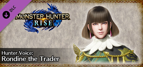 MONSTER HUNTER RISE - Hunter Voice: Rondine the Trader banner image