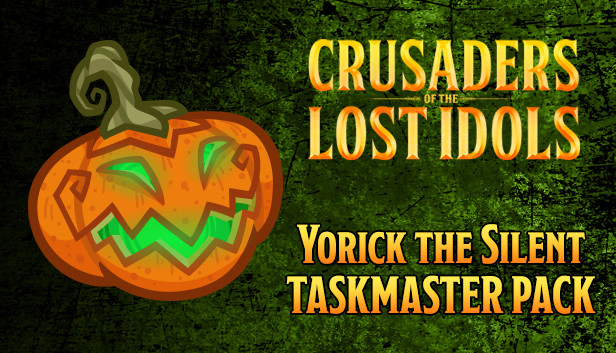 Crusaders of the Lost Idols: Yorick the Silent Taskmaster Pack on Steam