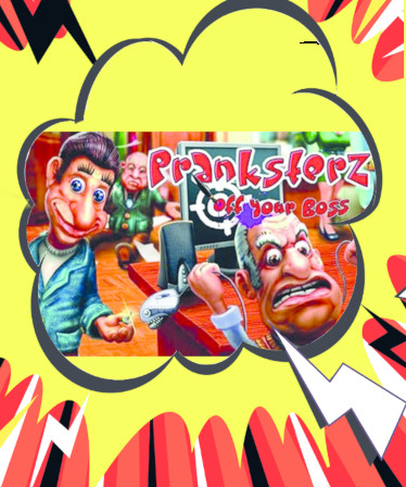 Pranksterz: Off Your Boss