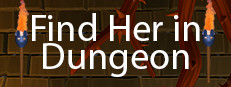 Find Her in Dungeon (3D Quest)