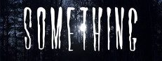 SOMETHING