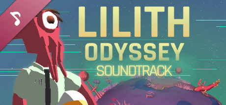 Lilith Odyssey Soundtrack: Destined for Space Madness banner image