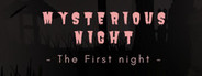 Mysterious Night (The First Night)