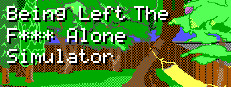 Being Left The F*** Alone Simulator 게임 이미지