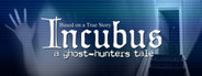Incubus - A ghost-hunters tale