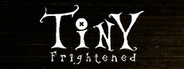 Tiny Frightened