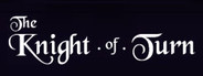 The Knight of Turn