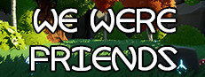 WeWereFriends