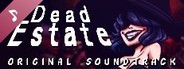 Dead Estate Soundtrack