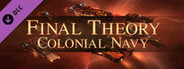 Final Theory: Colonial Navy