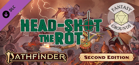 Pathfinder 2 RPG - Pathfinder One-Shot #3: Head Shot the Rot for Fantasy  Grounds