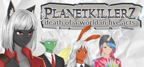 Planetkillerz: death of a world in five acts. Cover Image