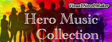 Visual Novel Maker - Hero Music Collection