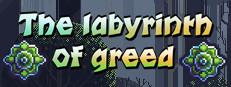 The Labyrinth of Greed
