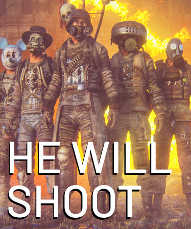 He Will Shoot