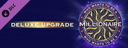 Who Wants to Be a Millionaire? - Deluxe Upgrade