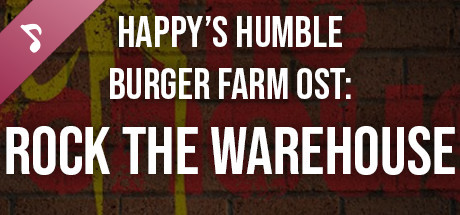 Happy’s Humble Burger Farm: Rock the Warehouse (OST) banner image