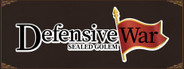 Defensive War -SEALED GOLEM-
