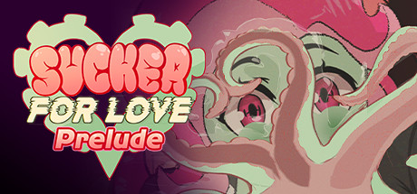 Sucker for Love: Prelude Cover Image