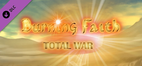 Burning Faith - Total War banner image