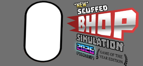 header image of *NEW* SCUFFED BHOP SIMULATION 2026 GOTY EDITION