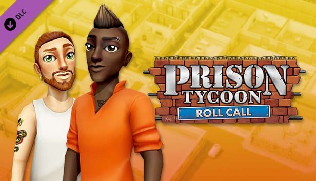 Prison Tycoon: Under New Management - Roll Call on Steam