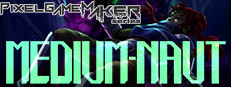 Pixel Game Maker Series MEDIUM-NAUT