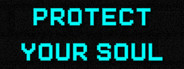 Protect Your Soul