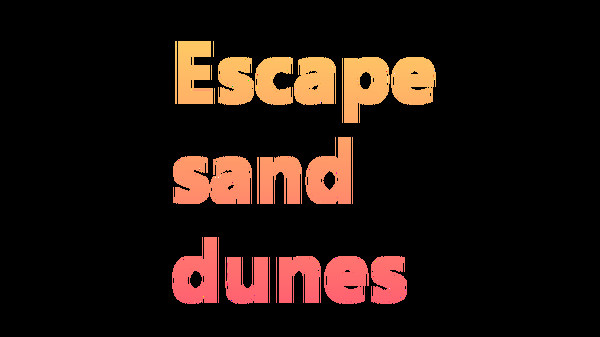 скриншот Escape  sand dunes 5