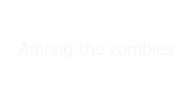 Among the Zombies