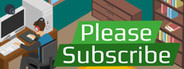 Please Subscribe: Streamer Career