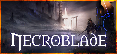 NECROBLADE：呪われた世界で己の道を切り拓け