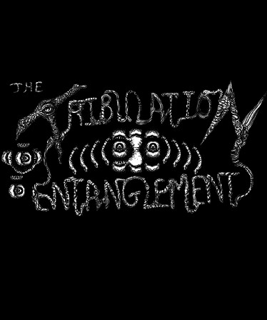 The Tribulation Entanglement