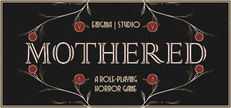 MOTHERED - A ROLE-PLAYING HORROR GAME Cover Image