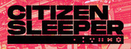 Citizen Sleeper Playtest