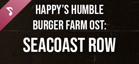 Happy’s Humble Burger Farm: Seacoast Row (OST) banner image