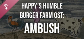 Happy’s Humble Burger Farm: Ambush (OST)