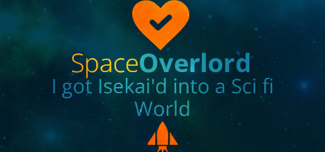 Space Overlord - I got Isekai'd into a Sci fi World Cover Image