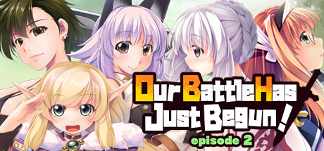 Our Battle Has Just Begun! episode 2 Free Download