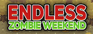 Endless Zombie Weekend