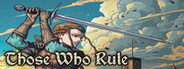 Those Who Rule Playtest