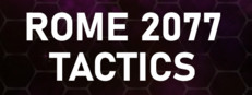 Rome 2077: Tactics