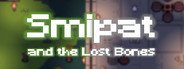 Smipat and the Lost Bones