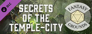 Fantasy Grounds - Pathfinder 2 RPG - Strength of Thousands AP 4: Secrets of the Temple-City