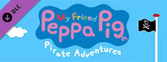 My Friend Peppa Pig: Pirate Adventures